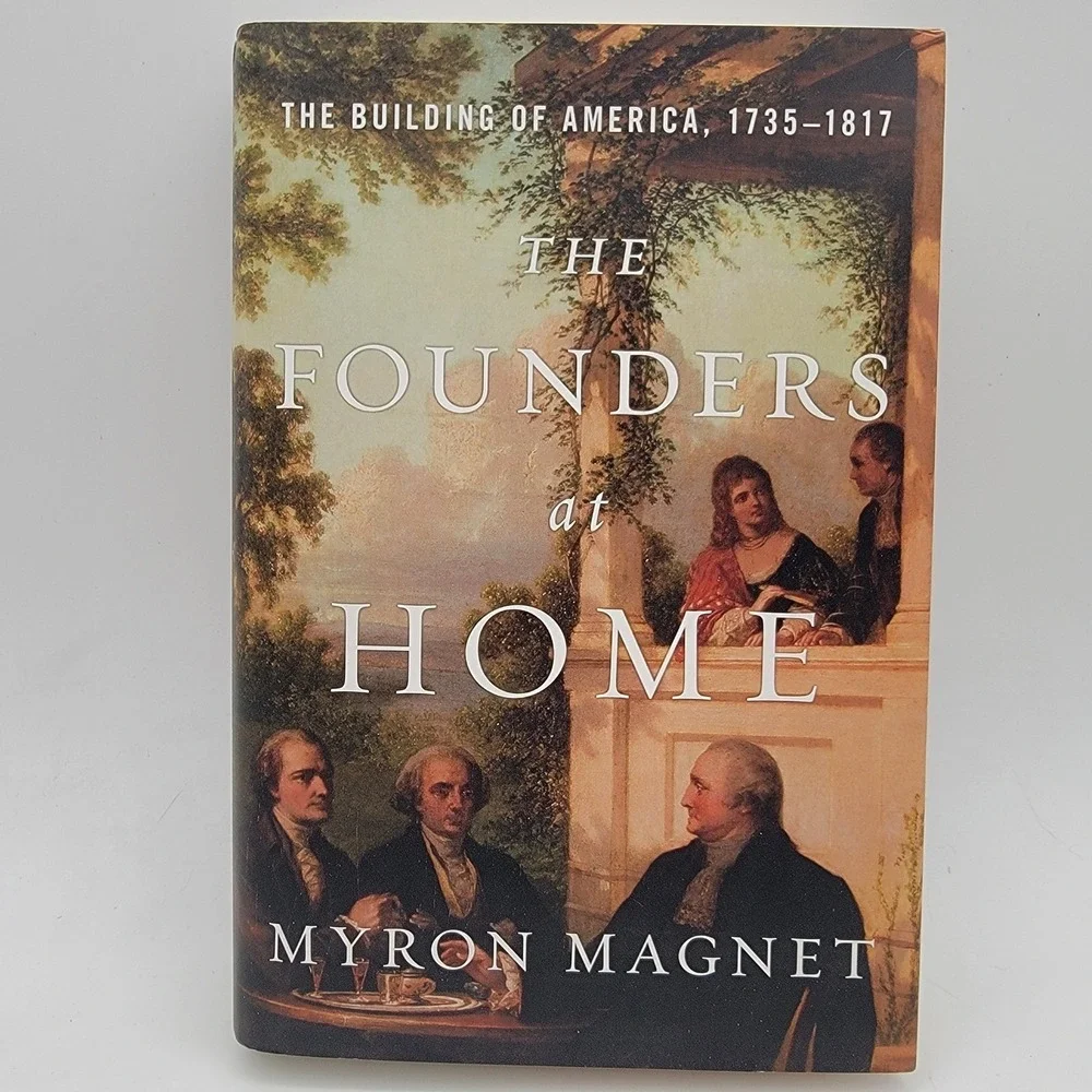 Myron‎ Magnet The Founders at Home Hardcover First Edition US History Excellent